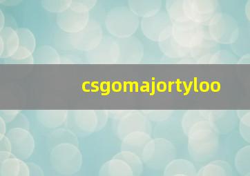 csgomajortyloo