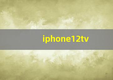 iphone12tv