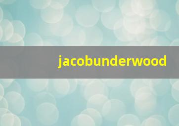 jacobunderwood