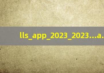 lls_app_2023_2023...a.apk