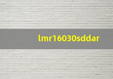 lmr16030sddar